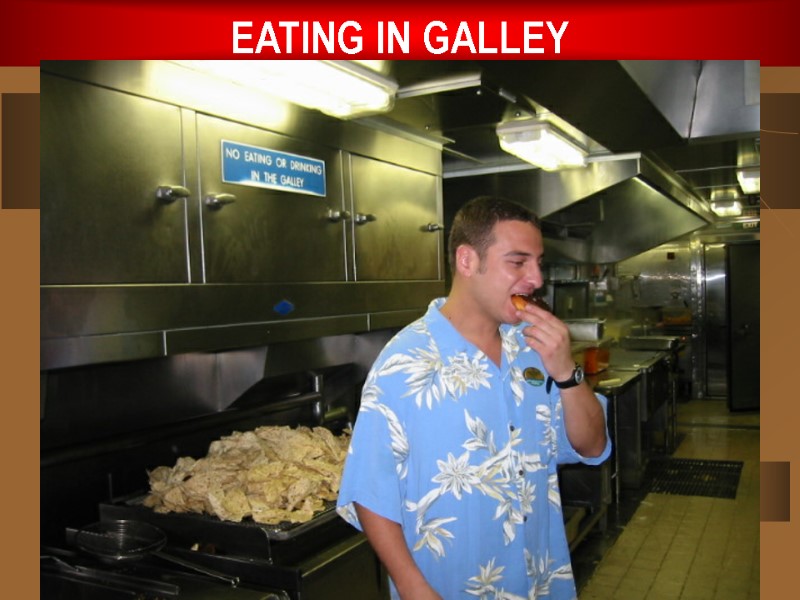 EATING IN GALLEY